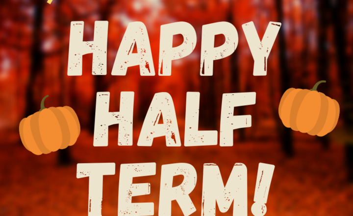 Image of Happy half term holidays! 